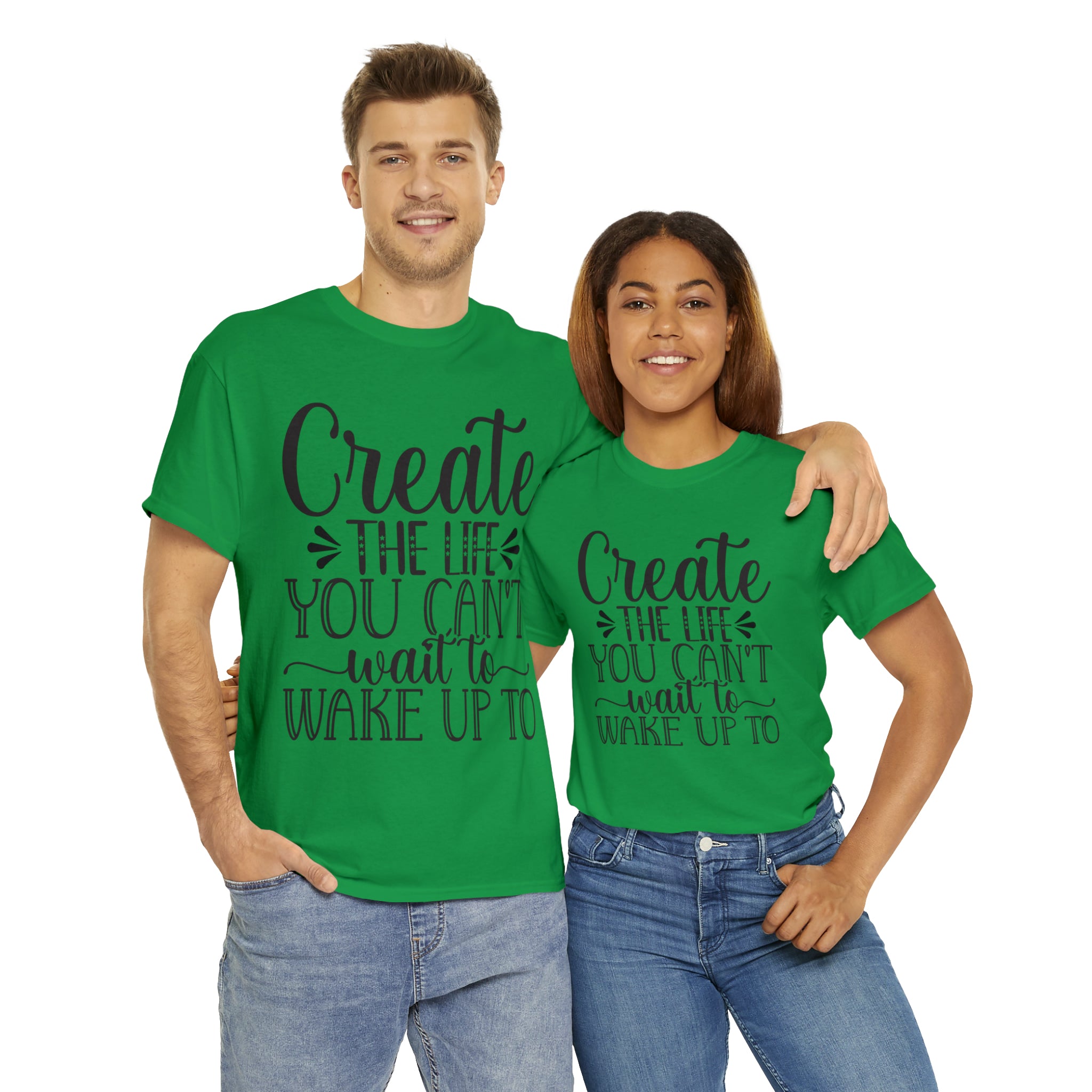 Motivational quote create the life t shirt gift for her or him christmas stocking stuffer Unisex Heavy Cotton Tee