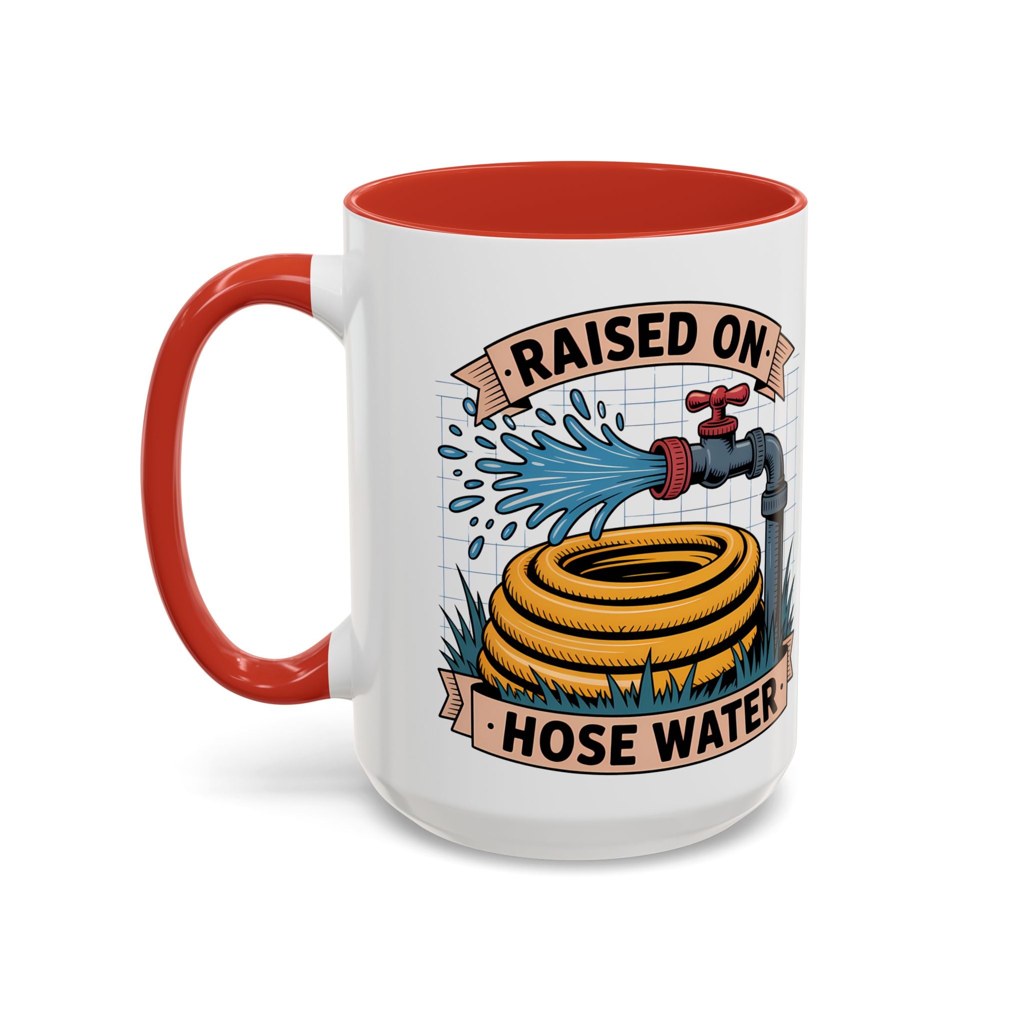 Raised on Hose Water Coffee Mug — Funny Rural Country Farmhouse Tea Cup (11/15oz)
