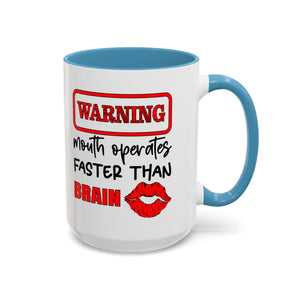 Funny Warning Coffee Mug - 'Mouth Operates Faster Than Brain' - Perfect for Coffee Lovers