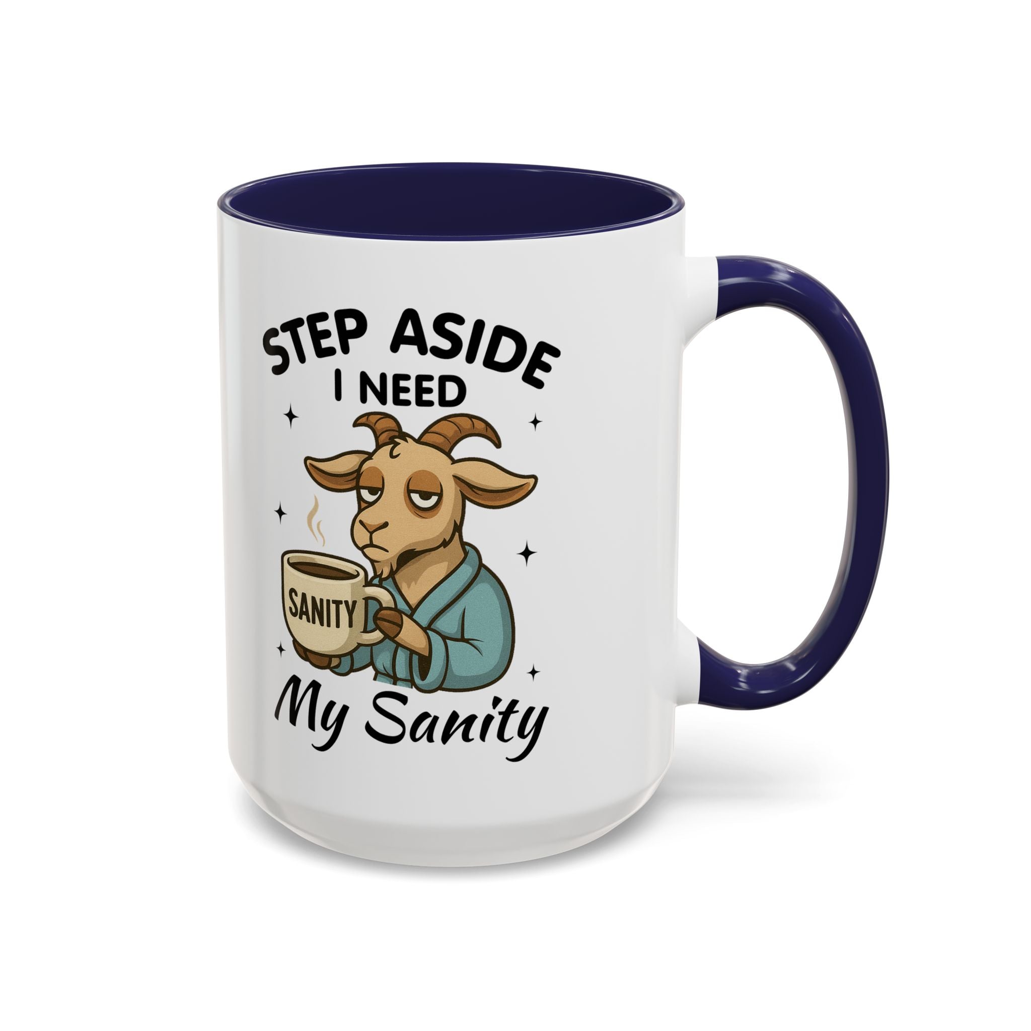 Coffee Mug — "Step Aside I Need My Sanity" Goat Accent Mug (11/15oz)