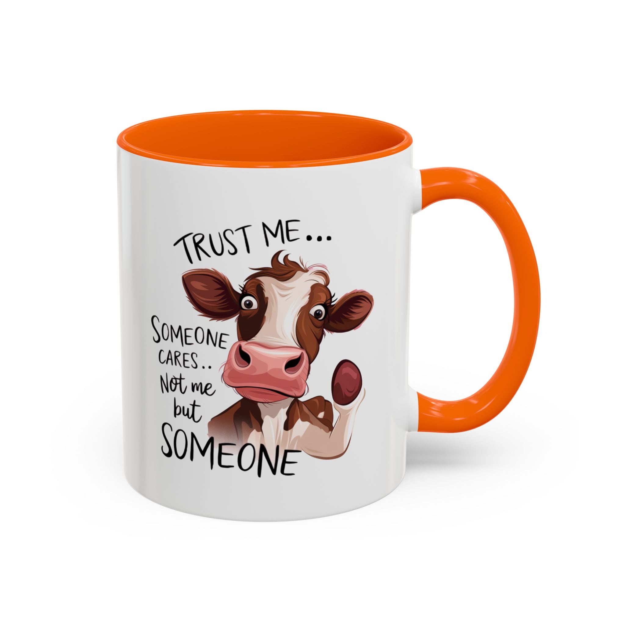 Funny Cow Accent Coffee Mug - Trust Me, Someone Cares attitude sassy animal lover