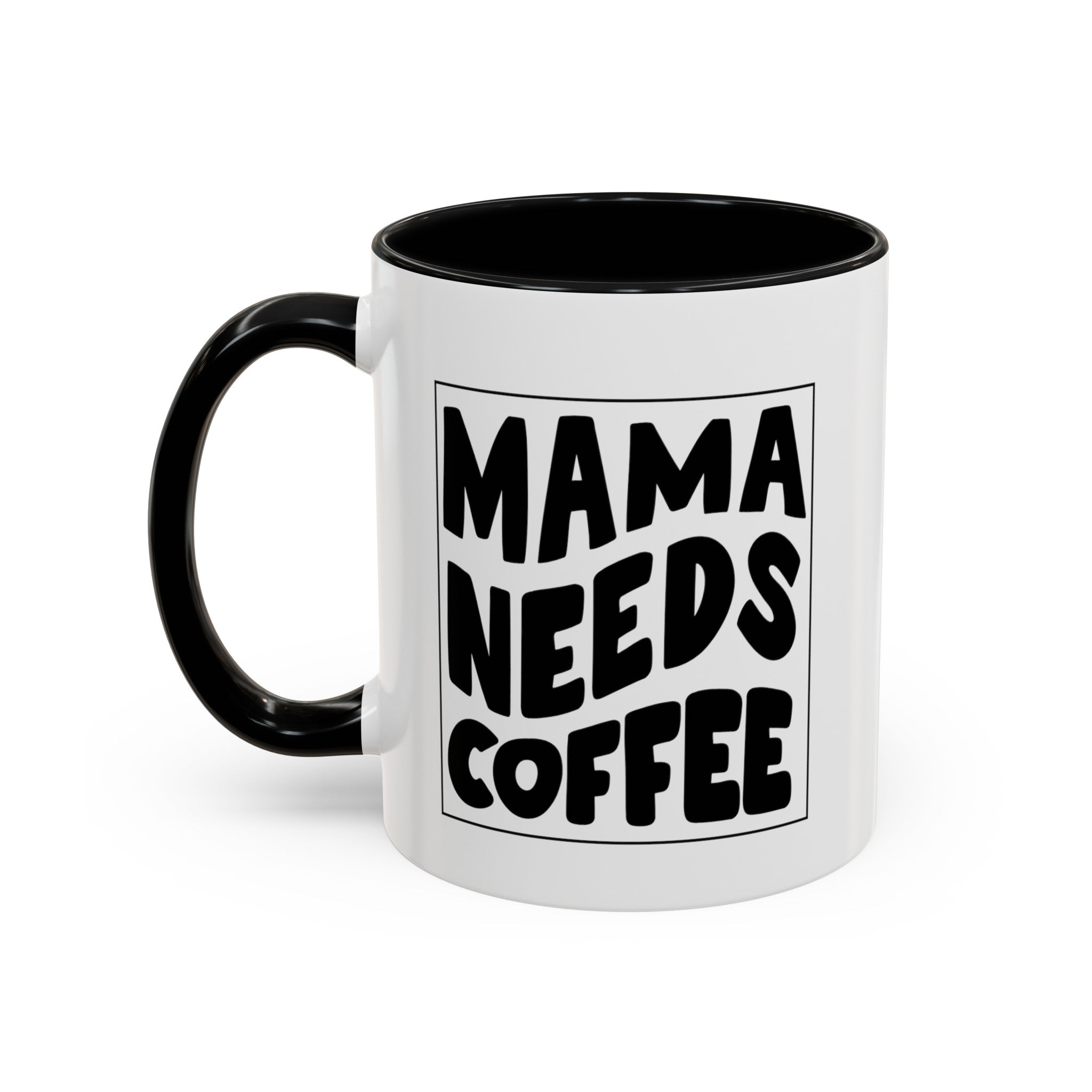 mama needs coffee funny Accent Coffee Mug (11, 15oz) by the x m world