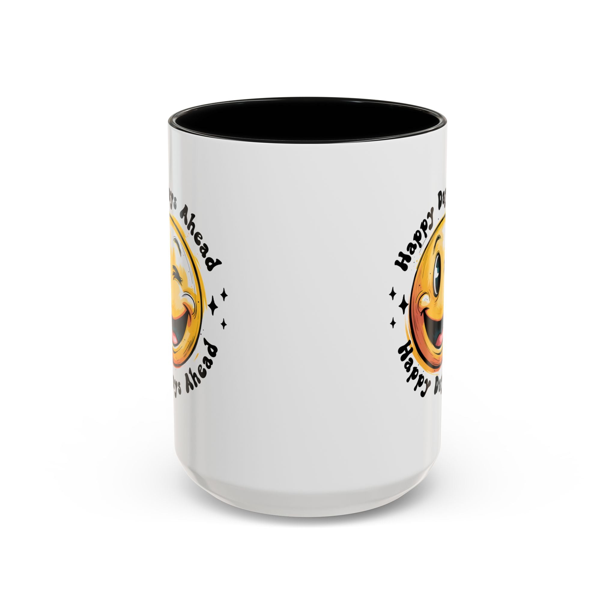 Happy Days Ahead Coffee Mug - Smiley Face Design - 11oz & 15oz