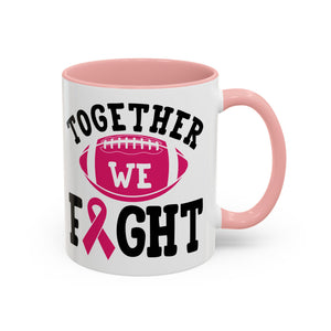 Together We Fight Pink Ribbon Coffee Mug, Support Breast Cancer Awareness, Gift for Survivors, Football Lovers, Empowerment