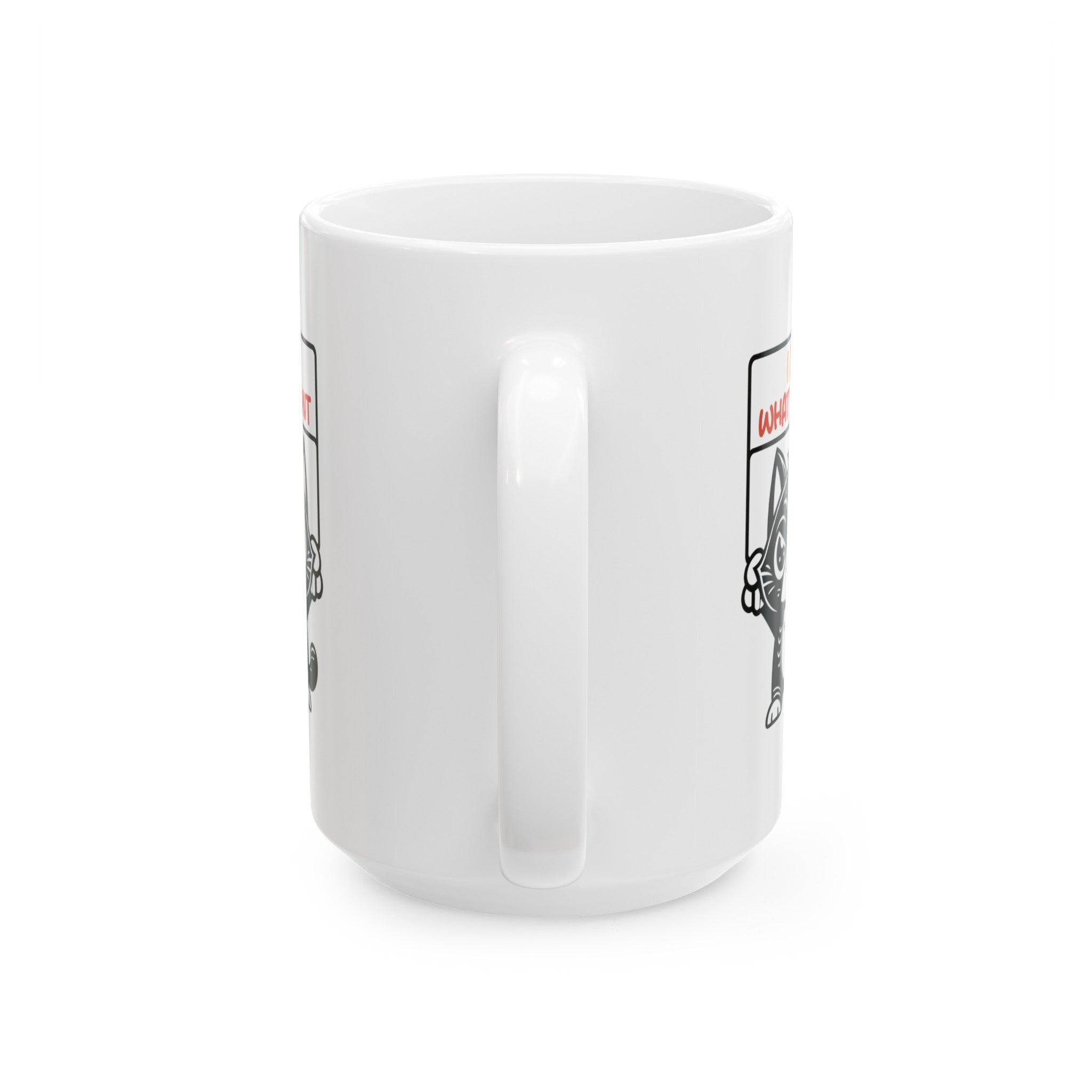 Funny cat I do what I want Ceramic Mug, (11oz, 15oz) by the x m world