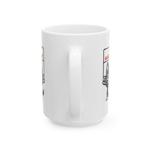 Funny cat I do what I want Ceramic Mug, (11oz, 15oz) by the x m world