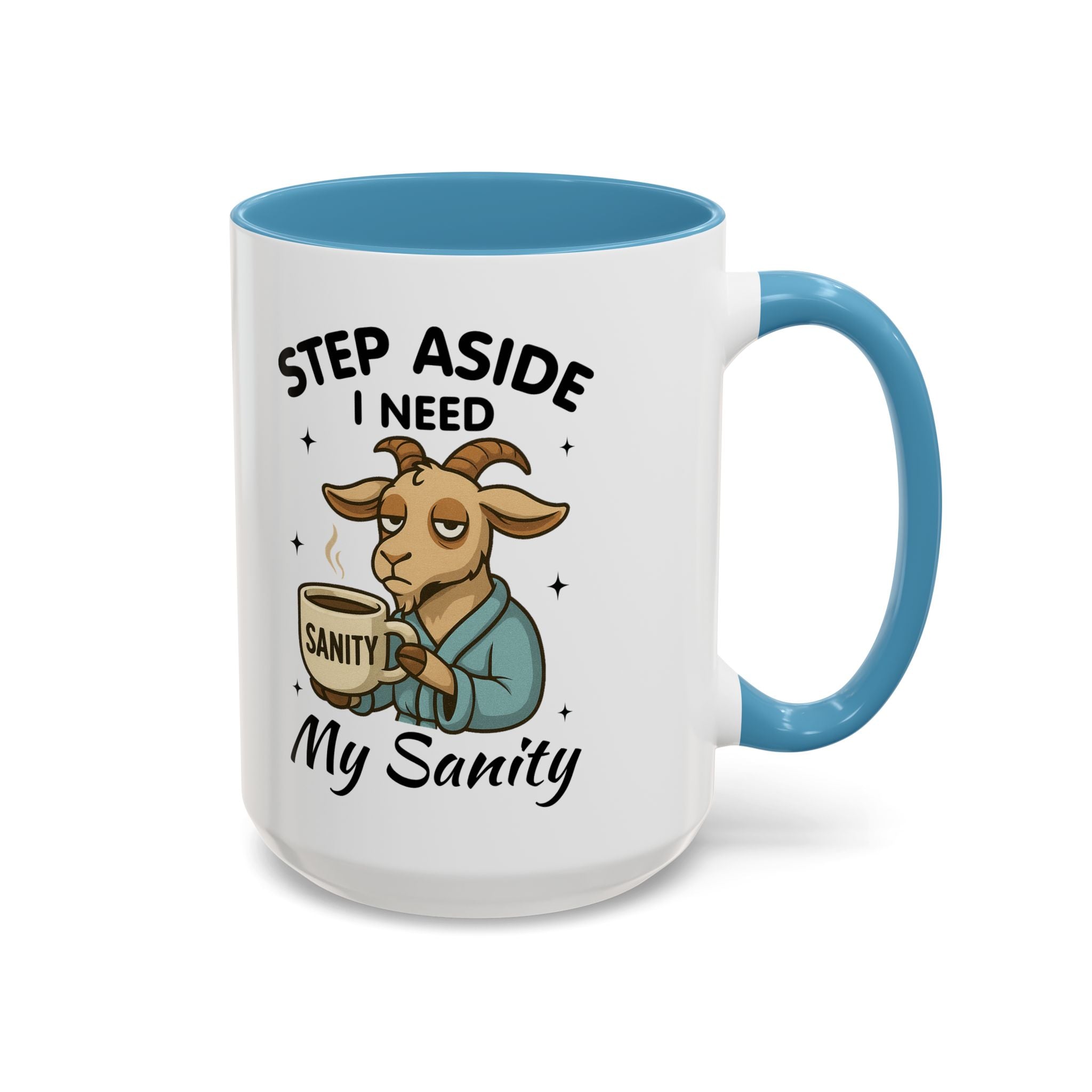Coffee Mug — "Step Aside I Need My Sanity" Goat Accent Mug (11/15oz)