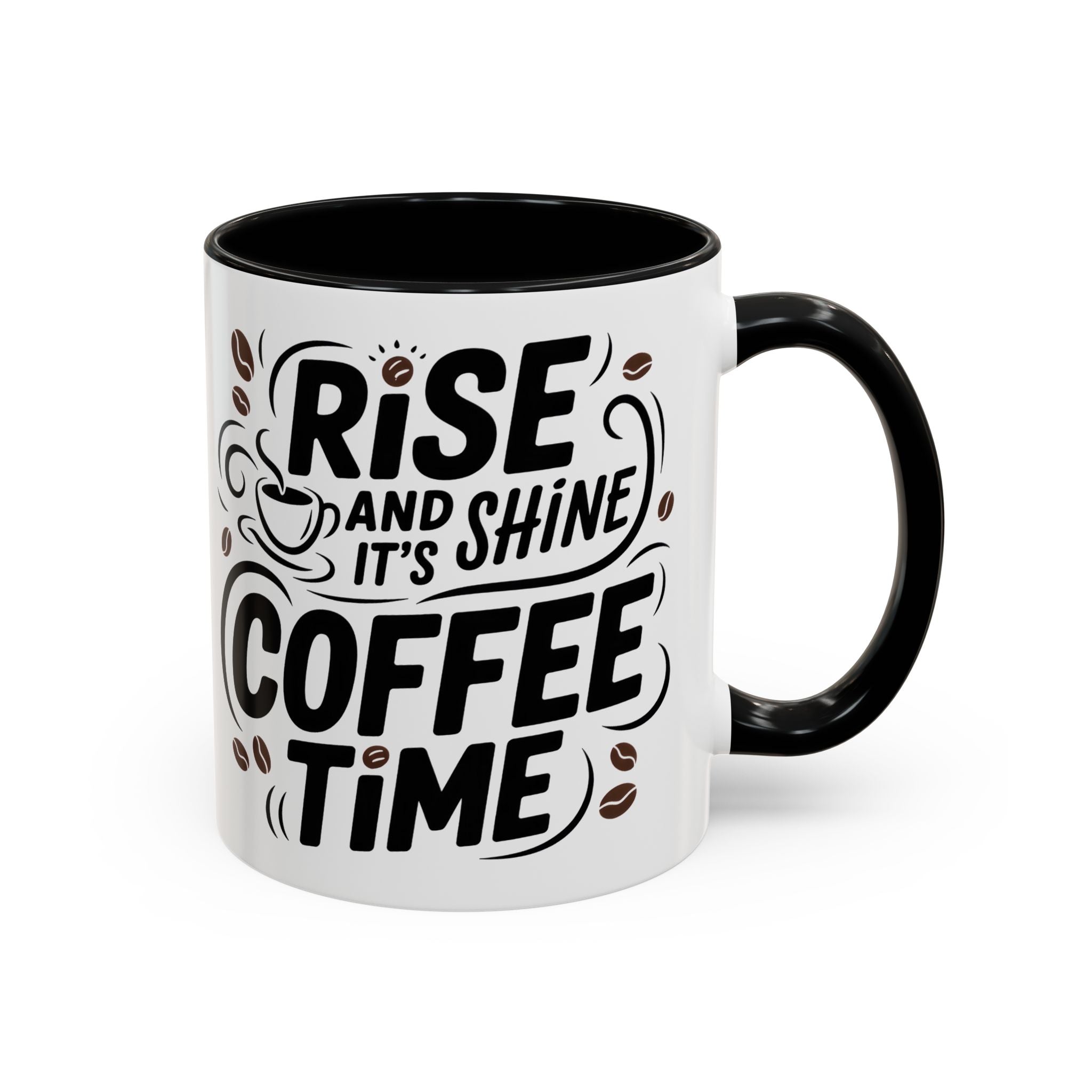 Rise and Shine Coffee Time Mug morning motivation