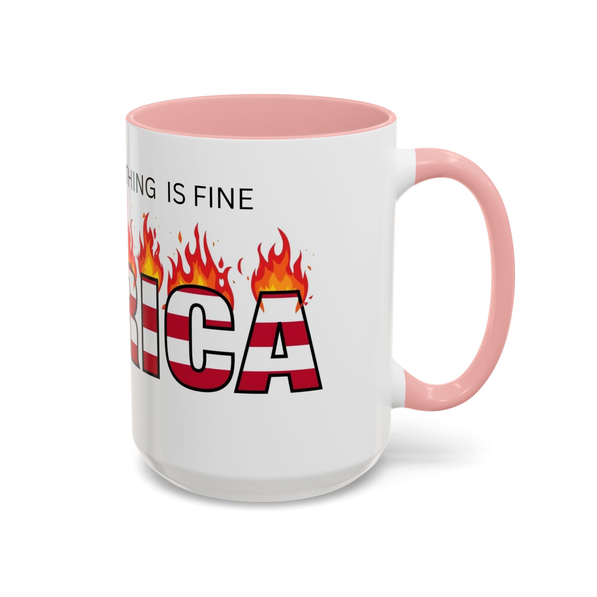 america in flames I'm fine everything is fine  Coffee Mug with American Flag