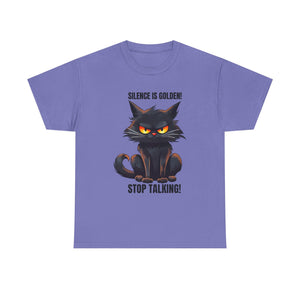 sarcasm Funny Cat Tee - "Silence is Golden! Stop Talking!" - Cute Cat Graphic T-Shirt, Gift for Cat Lovers,  Humor Shirt, Pet Owner Apparel