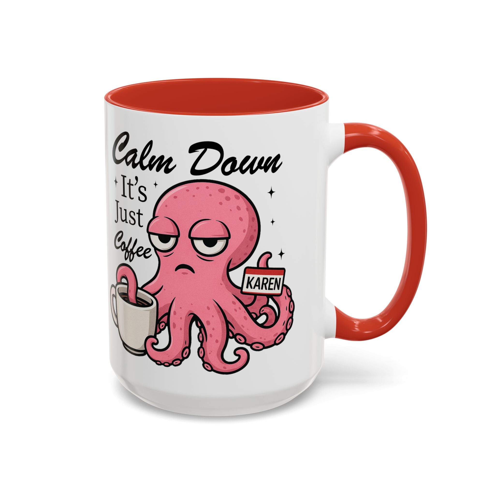 Coffee Mug — 'Calm Down It's Just Coffee' Funny Karen Octopus Accent Mug (11/15oz)