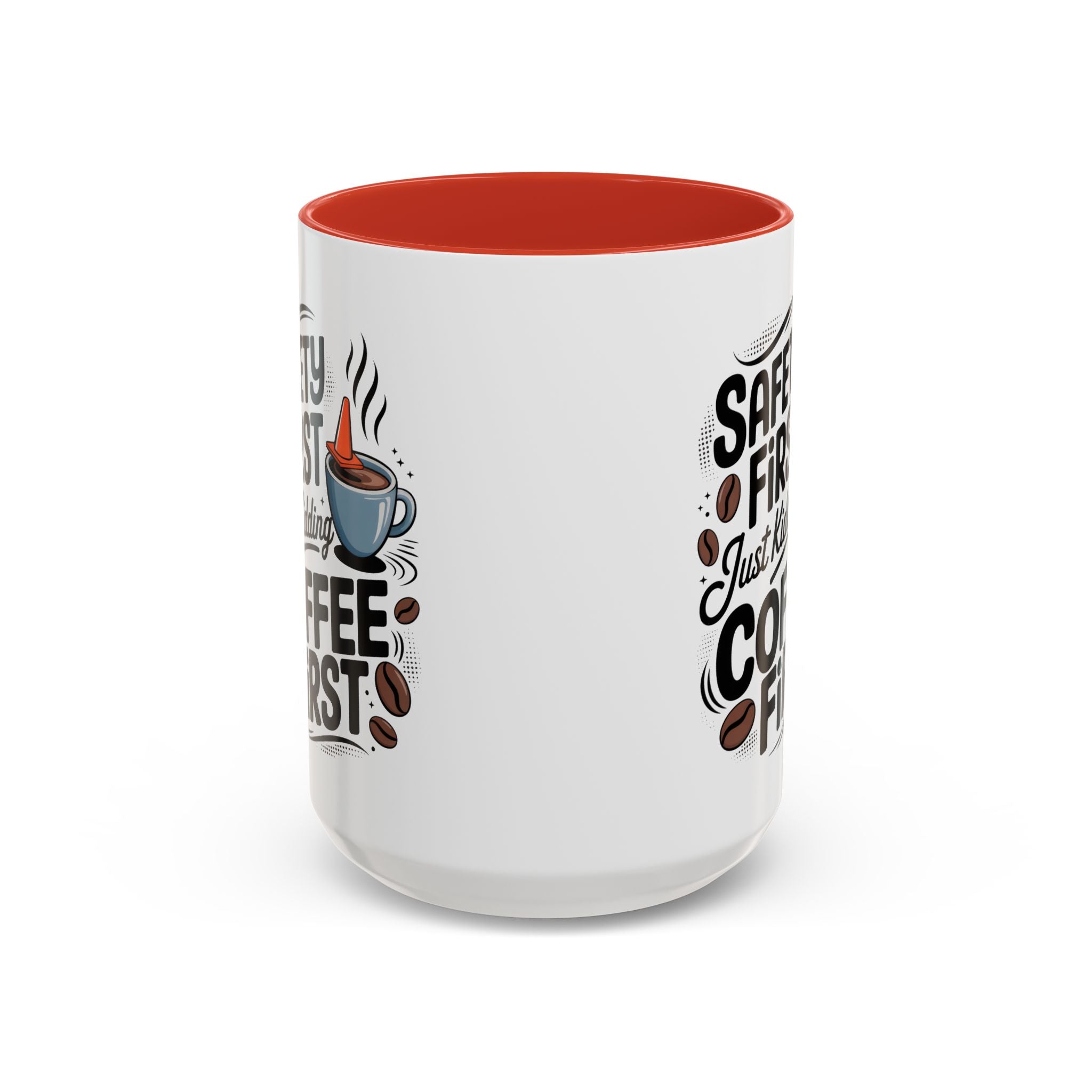 Safety First Coffee Mug - Funny Morning Cup coffee first humor