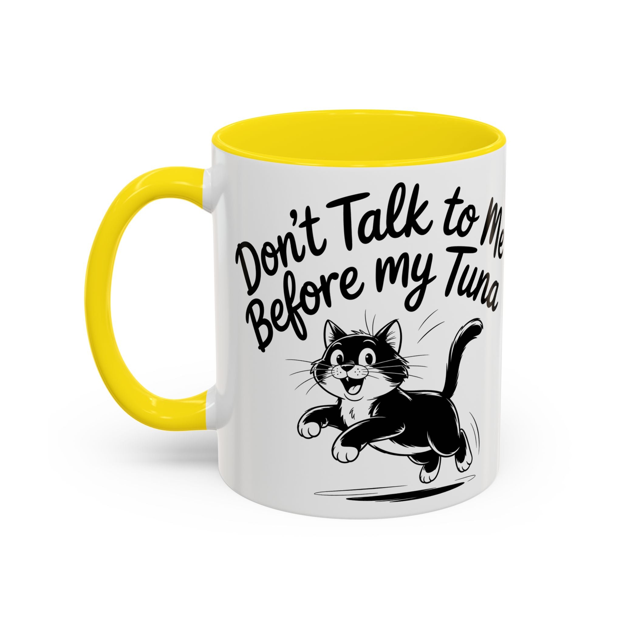 Coffee Mug — "Don't Talk to Me Before My Tuna" Cat Accent Mug (11/15oz) funny
