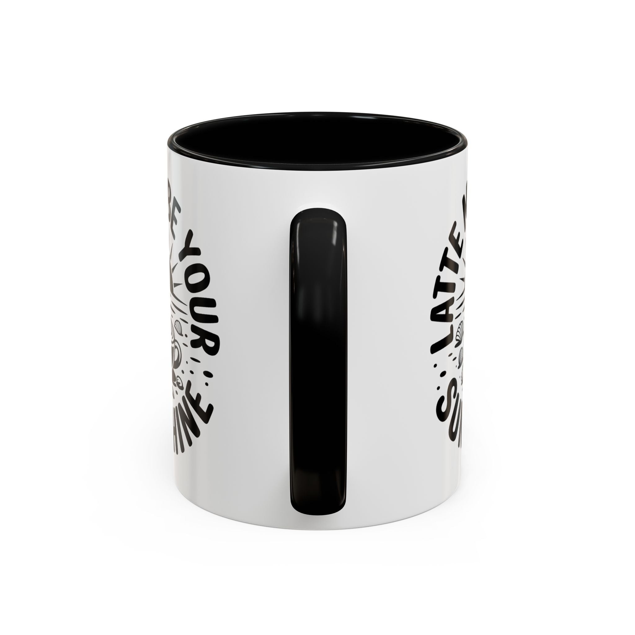 Latte Me Be Your Sunshine Coffee Mug morning motivation positive vibe