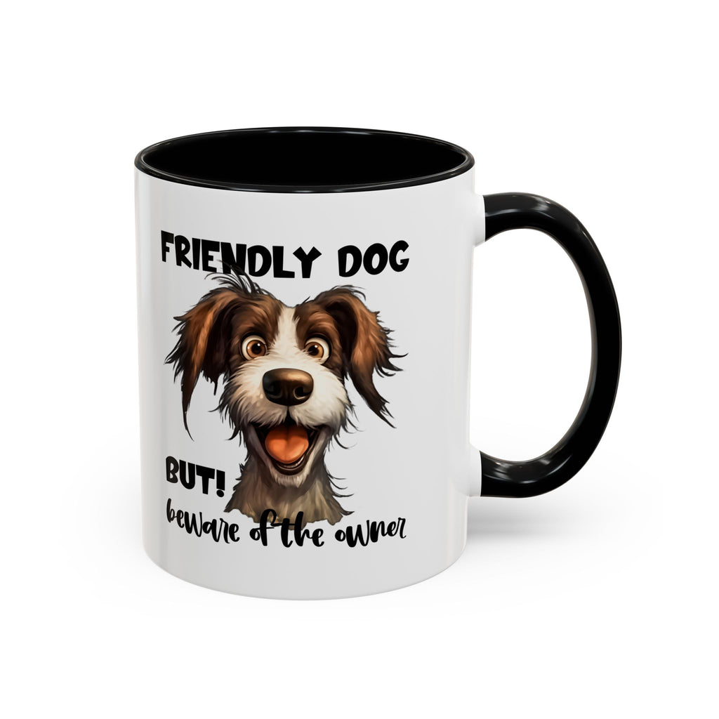 Friendly Dog Owner Mug, Dog Lover Gift, Funny Coffee Cup, Pet Owner Humor, Animal Lover Present, Holiday Gift for Dog Lovers