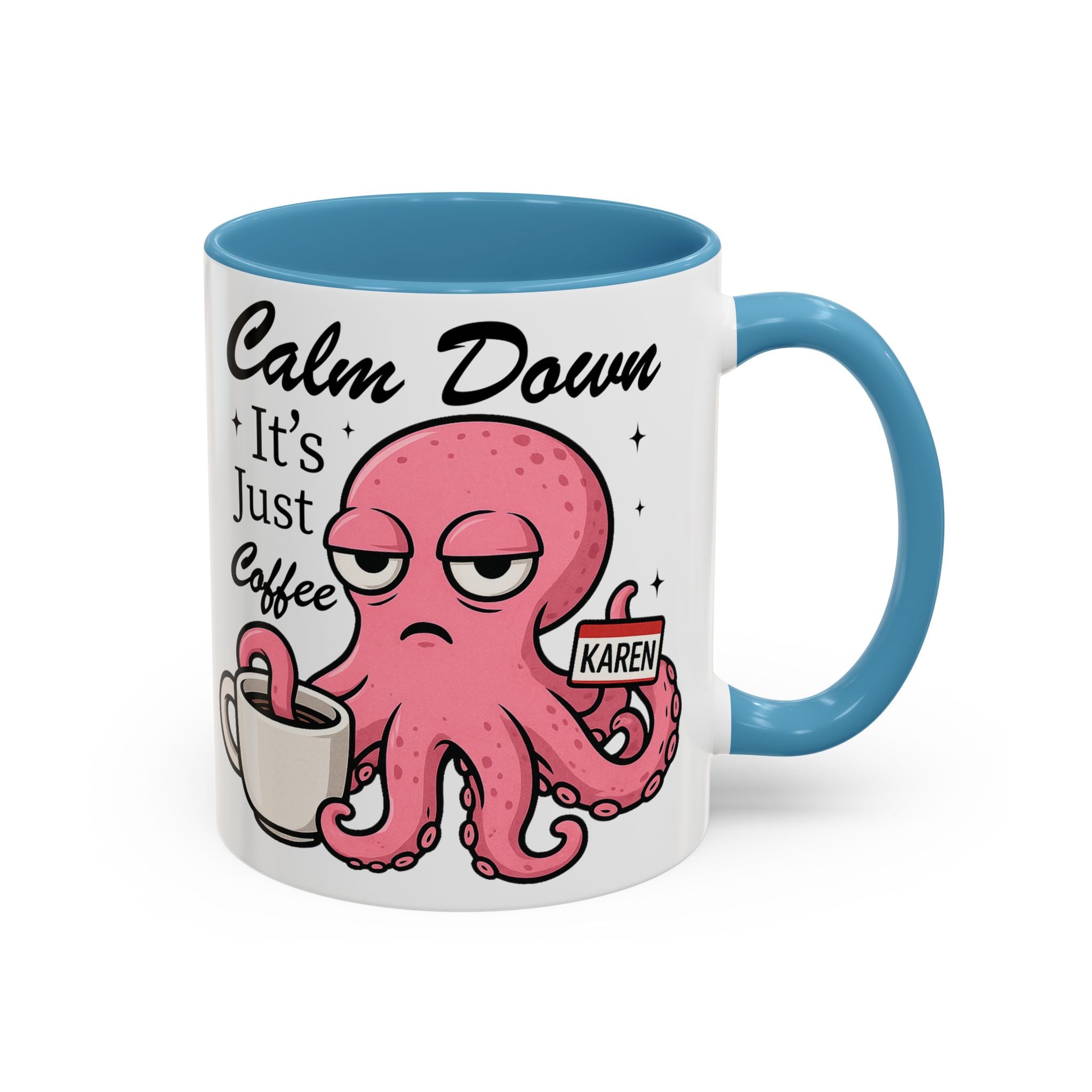 Coffee Mug — 'Calm Down It's Just Coffee' Funny Karen Octopus Accent Mug (11/15oz)