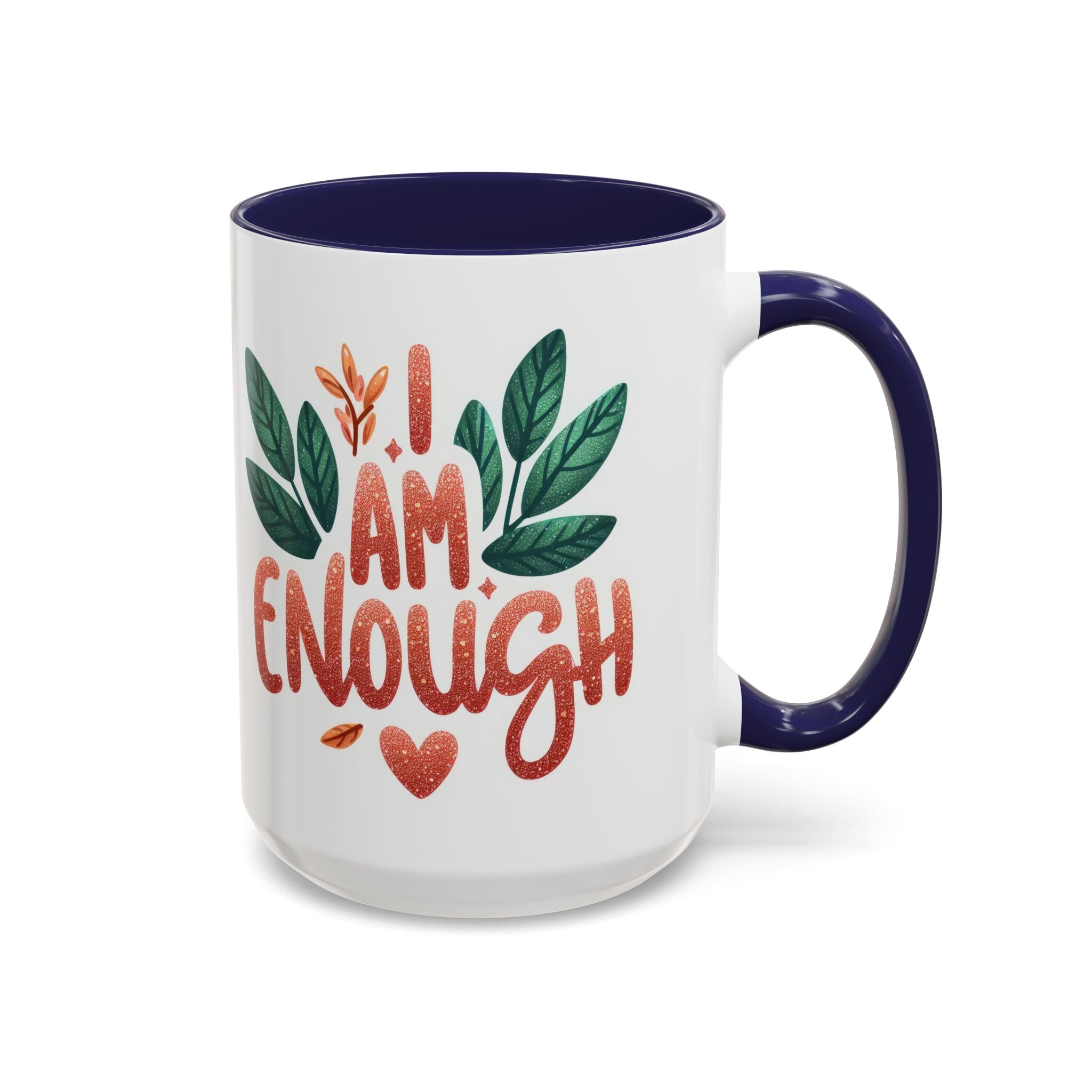 I Am Enough Mug — Inspirational Accent Coffee Cup with Botanical Design (11/15oz)