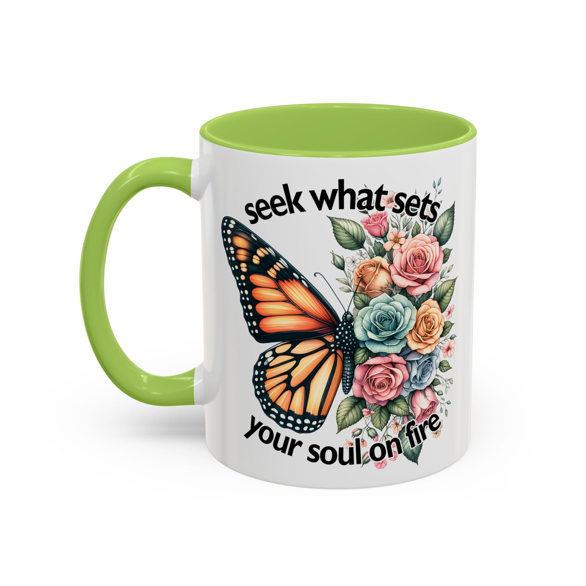 seek what sets your soul on fire Inspirational Butterfly Coffee Mug positive vibe freedom