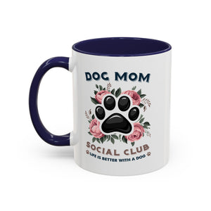 Dog Mom Coffee Mug - Life is Better with a Dog, Pet Lover Gift, Floral Paw Print Mug, Dog Mom Gift, Personalized Dog Mom Mug