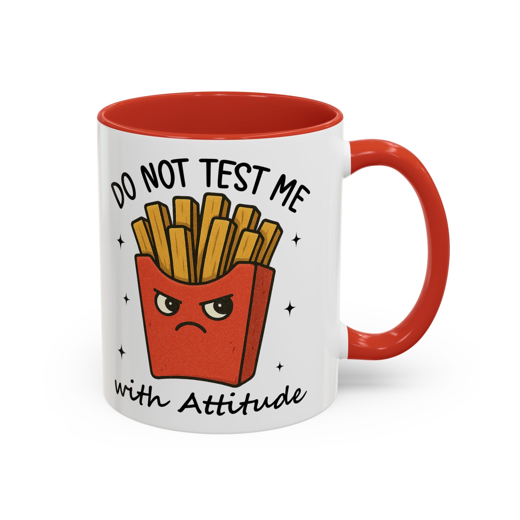Coffee Mug — "Do Not Test Me with Attitude" Funny French Fry Cartoon Accent Mug sarcasm