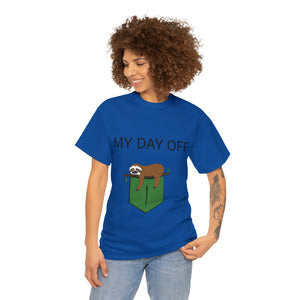 Lazy my day off  Unisex Heavy Cotton Tee funny humor t shirt for men and women