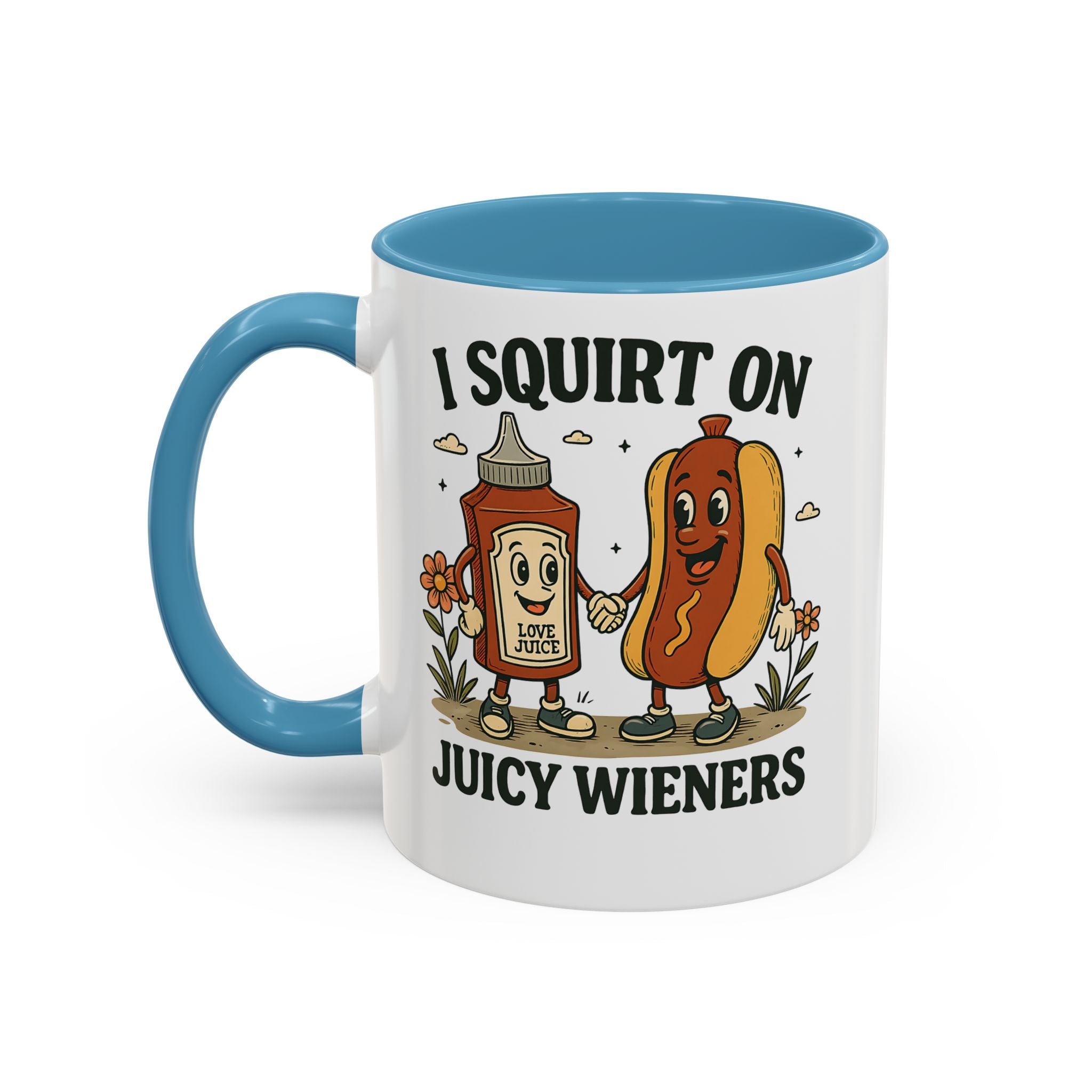 I squirt on Juicy Wieners Coffee Mug - Fun Foodie Design adult humor