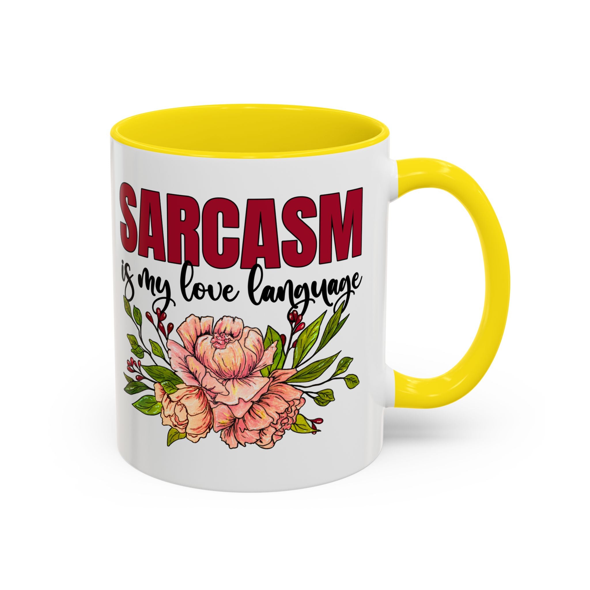 Sarcasm Coffee Mug - 11/15oz Floral Design, Perfect for Coffee Lovers