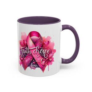 Cancer awareness Inspirational Hope & Faith and Love Coffee Mug
