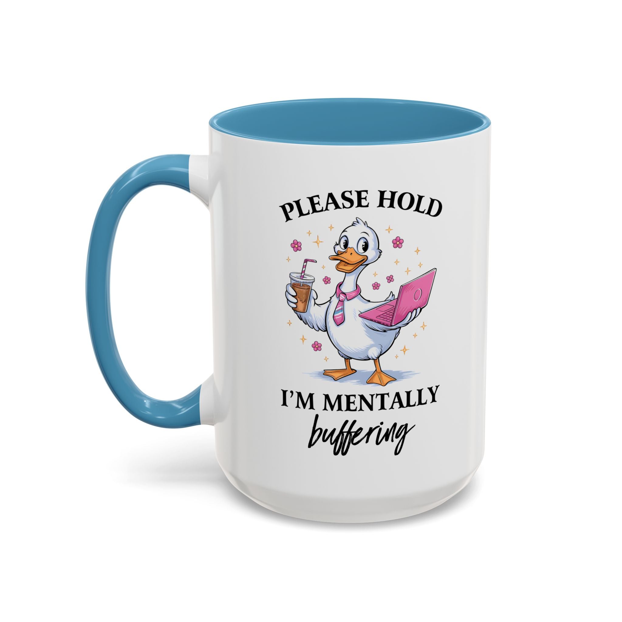 Funny Mental Health Coffee Mug - Please Hold I'm Mentally Buffering