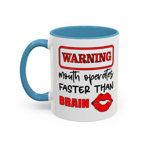 Funny Warning Coffee Mug - 'Mouth Operates Faster Than Brain' - Perfect for Coffee Lovers