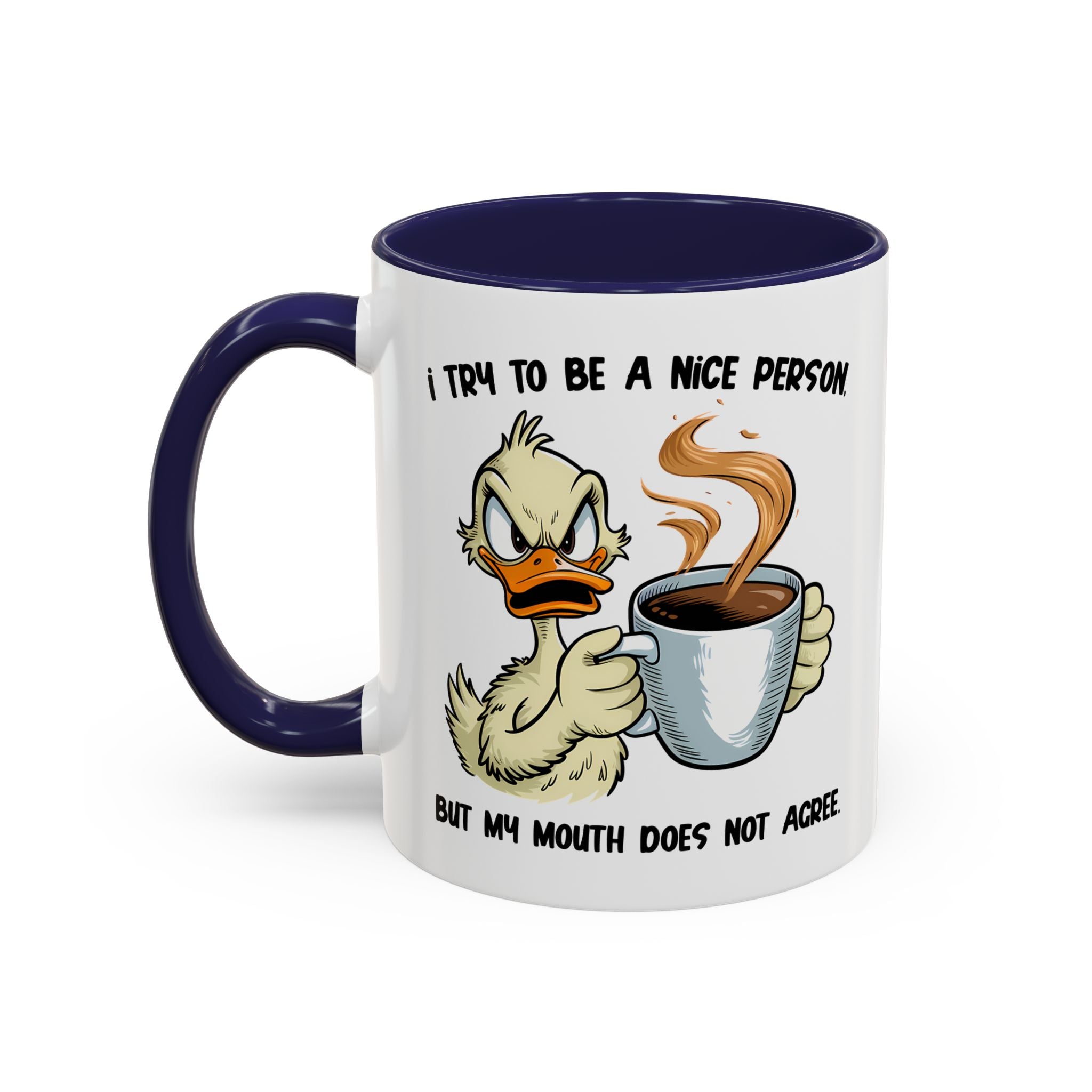 Funny Accent Coffee Mug - "I Try to Be a Nice Person" office home cup sarcasm