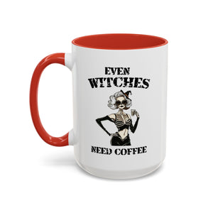 Witchy Coffee Mug - Even Witches Need Coffee, Spooky Gift, Halloween Decor, Witch Lover's Mug, Unique Coffee Cup