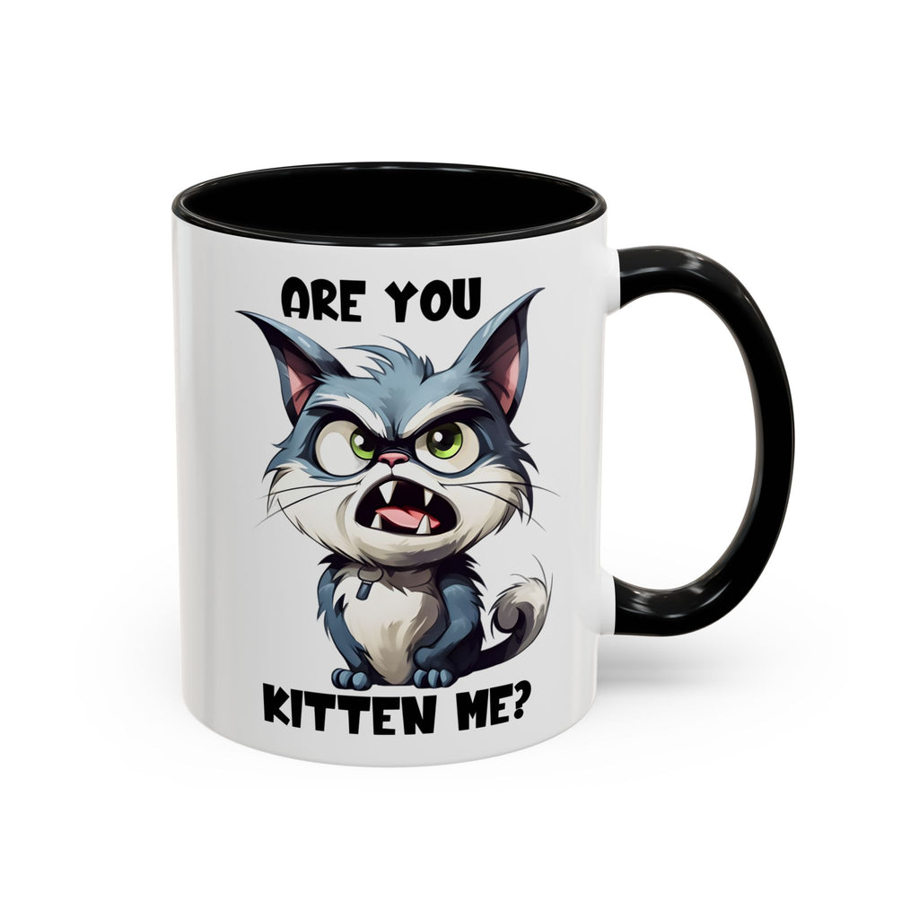 Are You Kitten Me? Funny Cat Coffee Mug — Accent 11/15oz