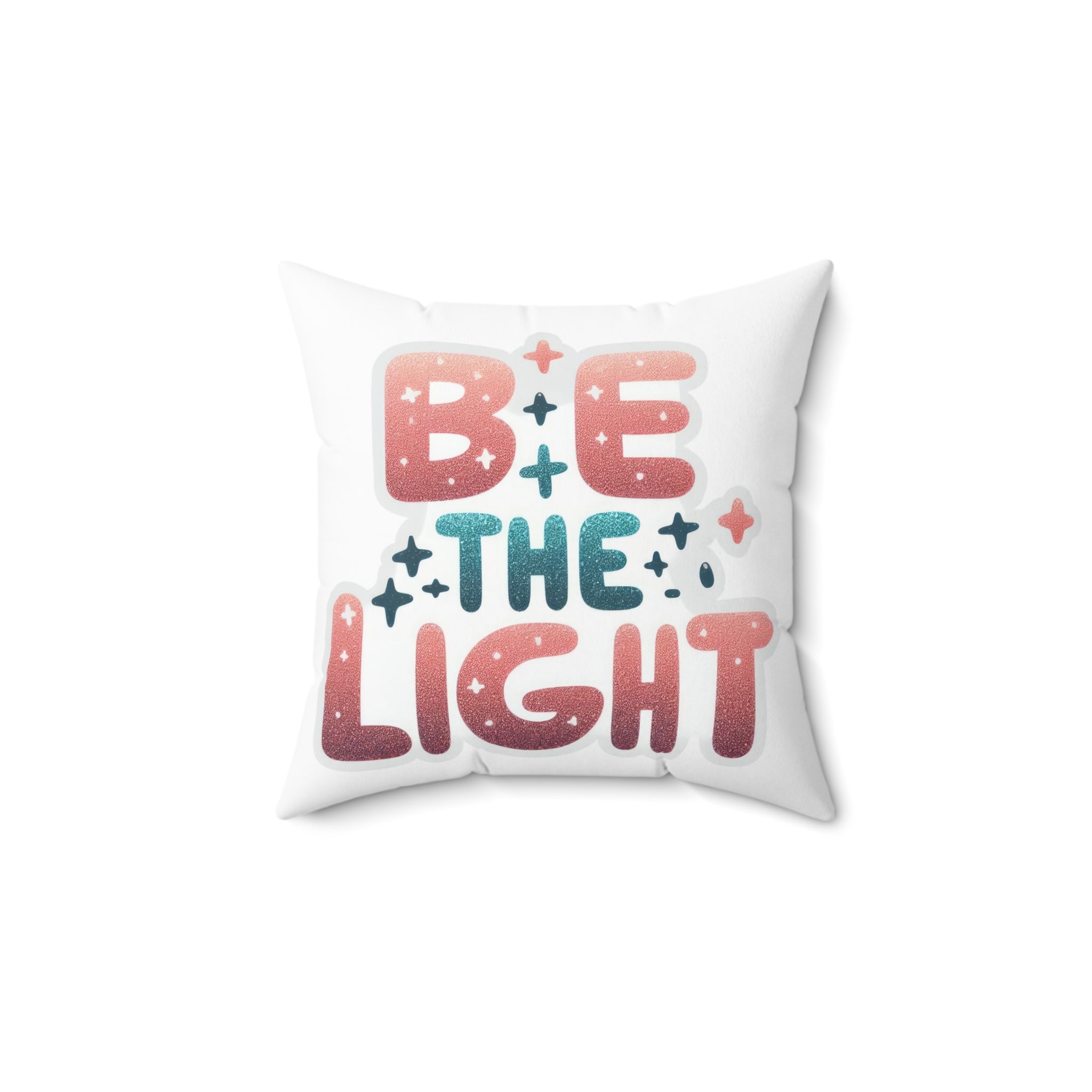 Be The Light Decorative Square Pillow