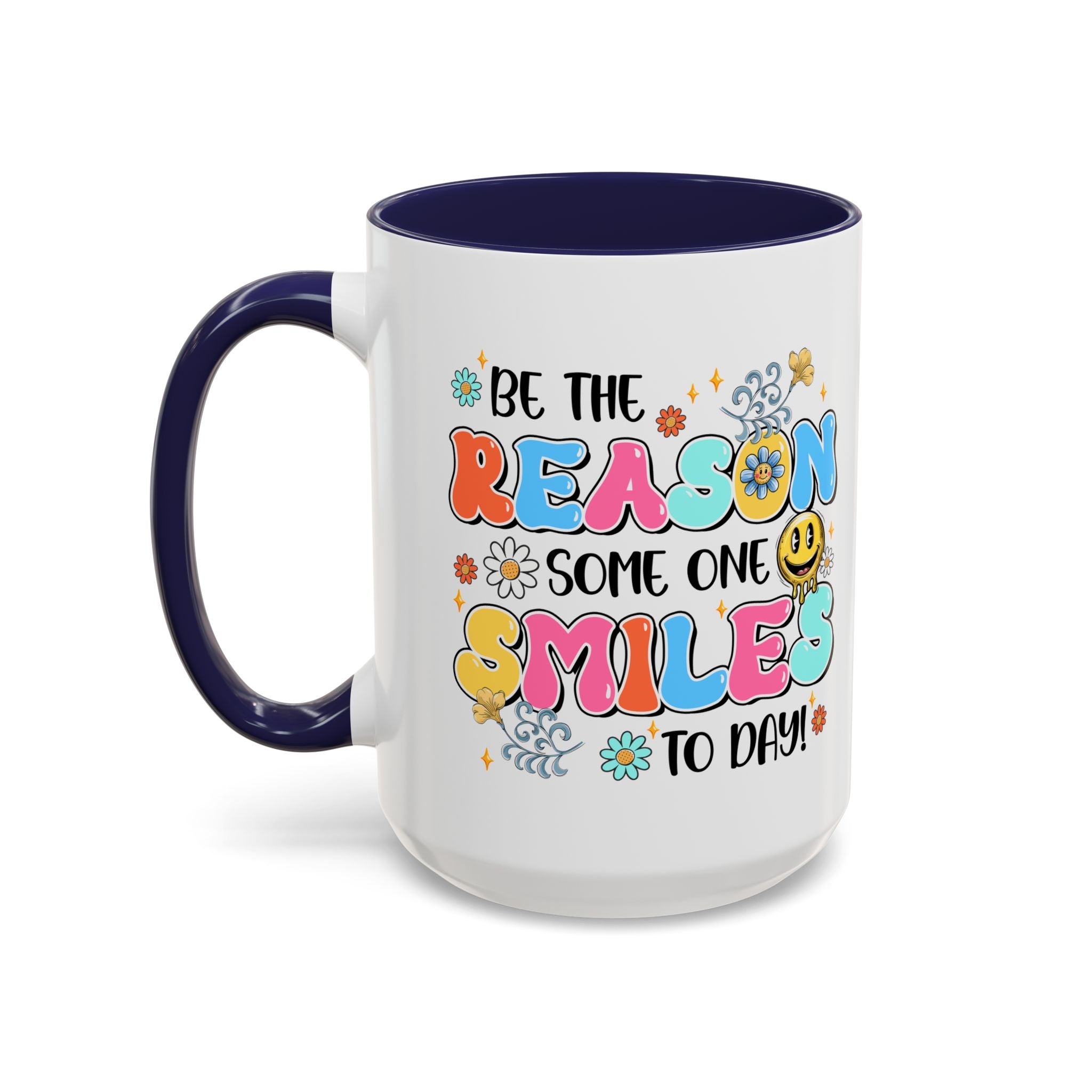 Colorful Inspirational Coffee Mug – Be the Reason Some One Smiles!