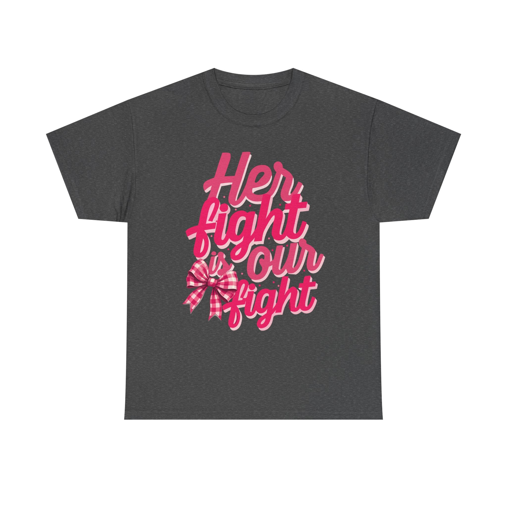 Empowering Message Tee - Her Fight is Our Fight, Support T-Shirt, cancer  Awareness Shirt, Gift for Her, Unisex Cotton Top