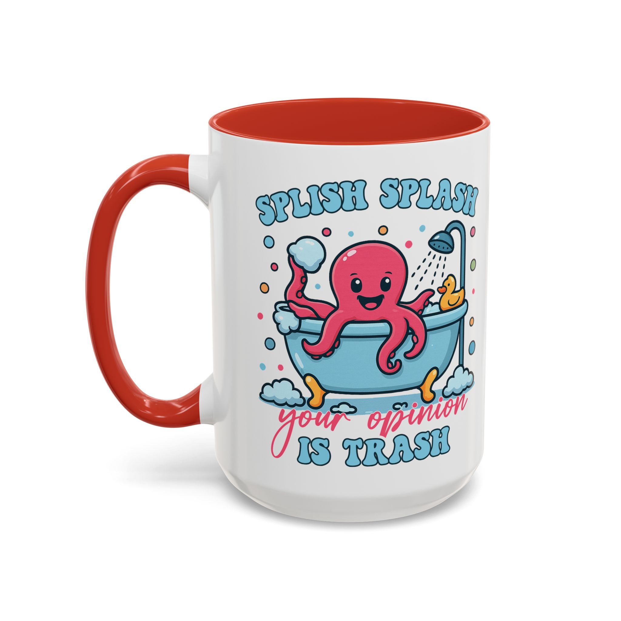 Accent Coffee Mug — Cute Octopus 'Stylish Splash: Your Opinion Is Trash' Funny Bathroom Gift