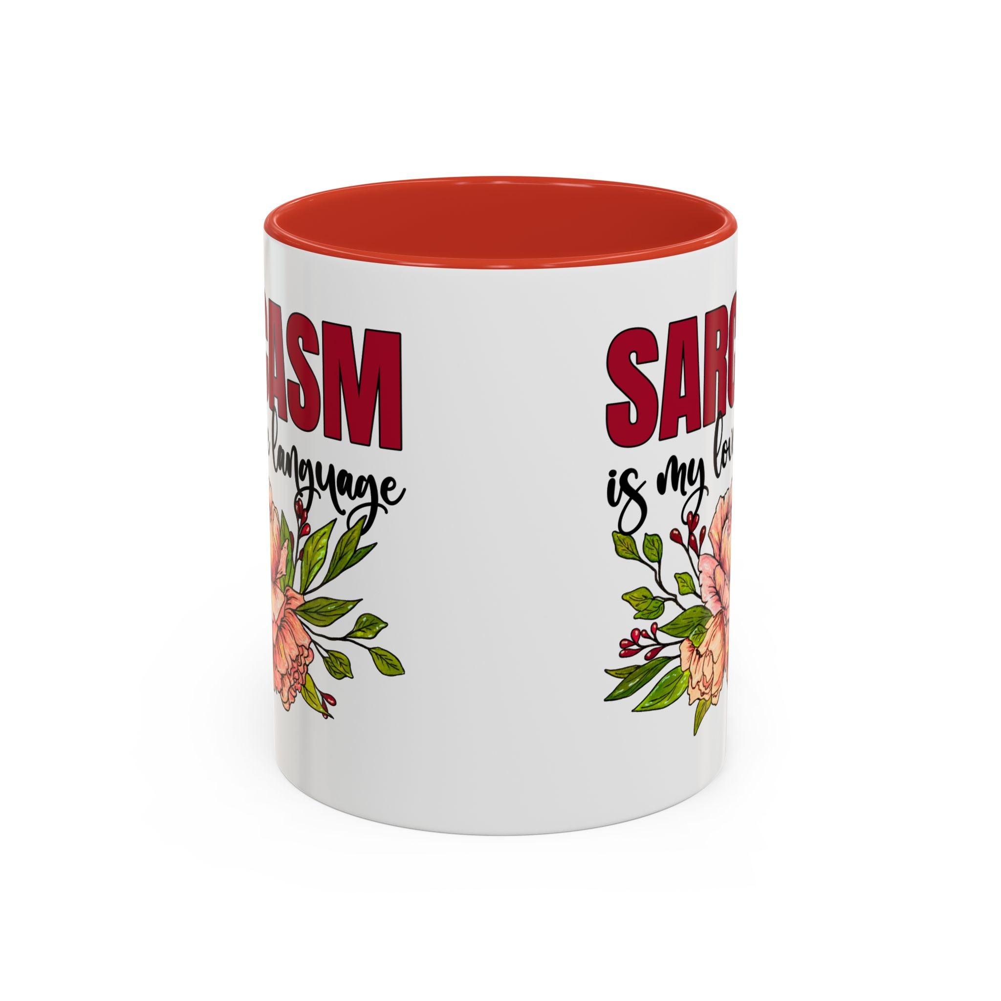 Sarcasm Coffee Mug - 11/15oz Floral Design, Perfect for Coffee Lovers