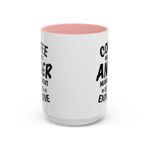 Funny Anger Management Coffee Mug, Gift for Coffee Lovers, Stress Relief, Black Accent, Humorous Cup for Friends, Office Humor, Funny Gifts