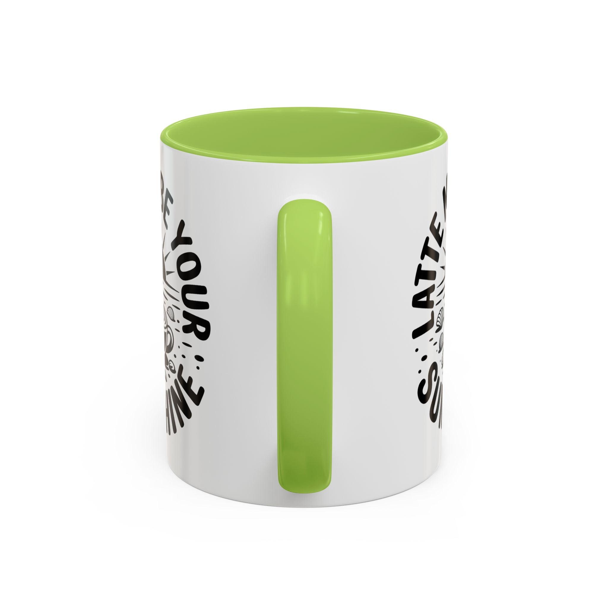 Latte Me Be Your Sunshine Coffee Mug morning motivation positive vibe