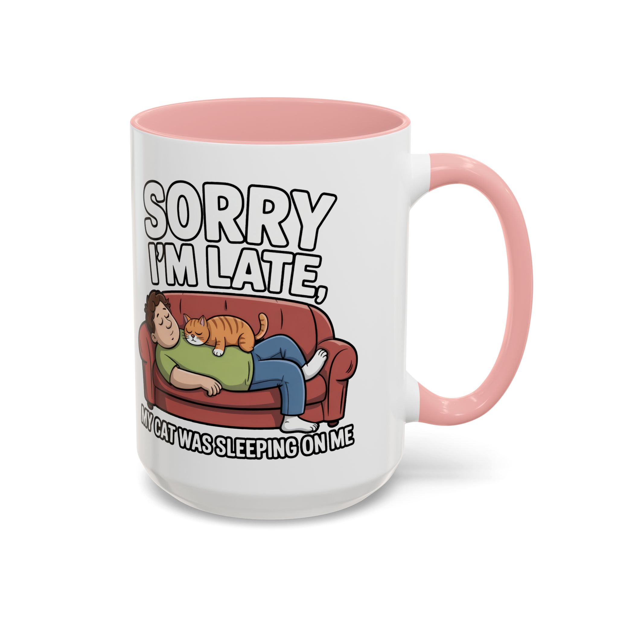 Funny Cat Coffee Mug — “Sorry I’m Late, My Cat Was Sleeping On Me” Accent Mug