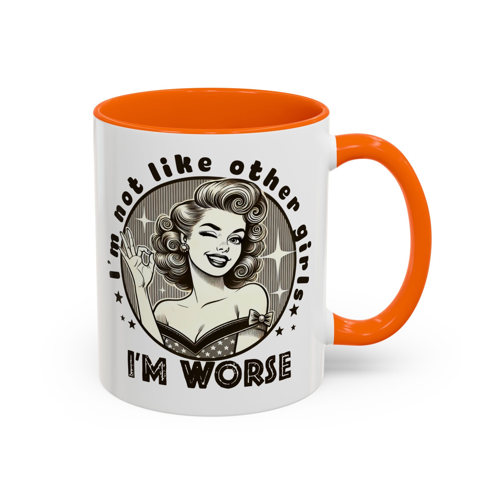I'm Not Like Other Girls I'm Worse Retro Pinup Coffee Mug
