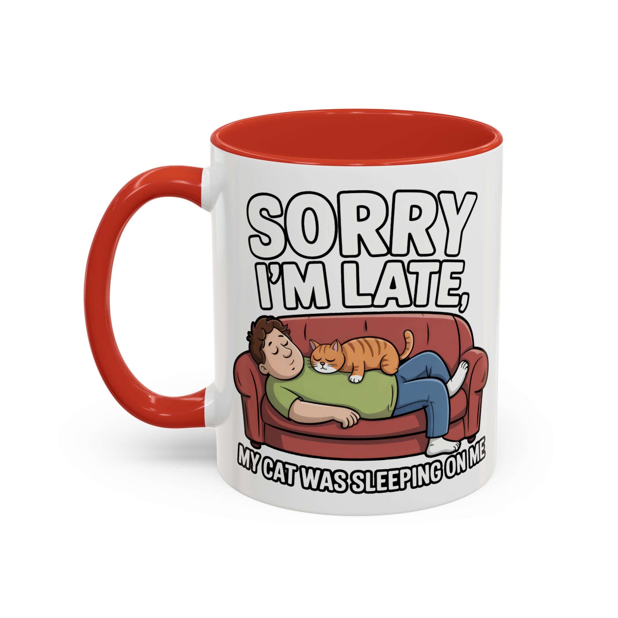 Funny Cat Coffee Mug — “Sorry I’m Late, My Cat Was Sleeping On Me” Accent Mug