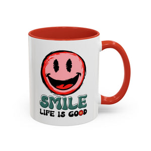 Smiley Face Accent Coffee Mug - "Smile, Life is Good" - 11oz & 15oz