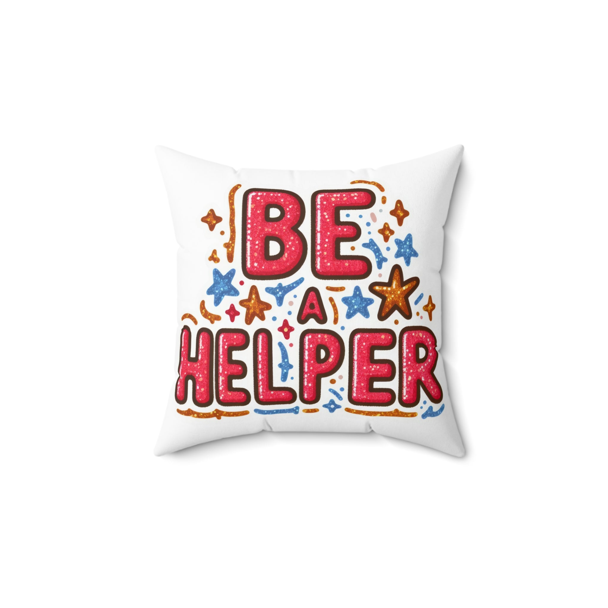 Be a Helper Decorative Pillow positive vibe
