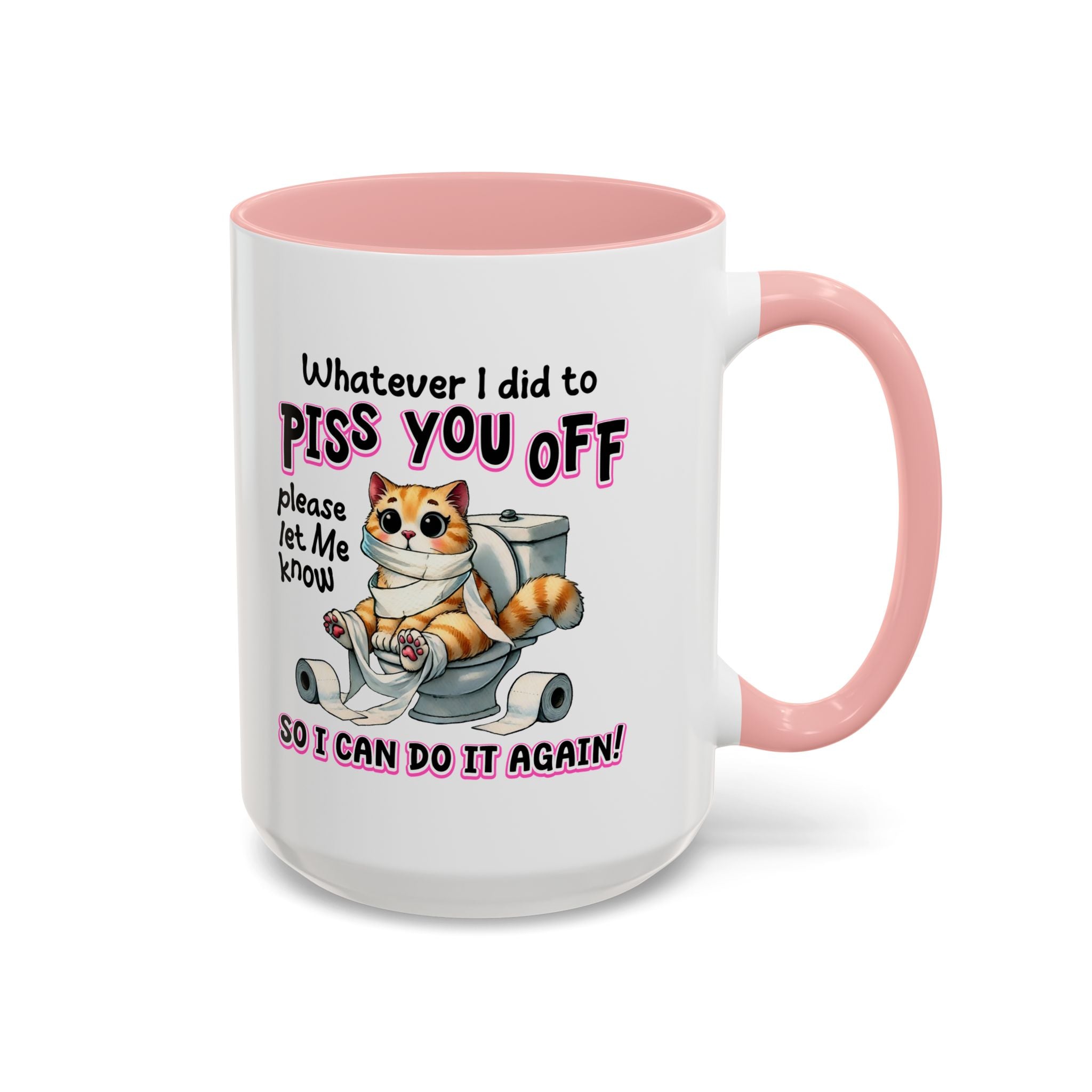 Funny Cat Mug - "Piss You Off" Coffee Cup for Cat Lovers