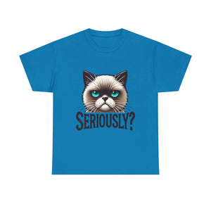 Funny Cat Graphic Tee - 'Seriously?' Unisex Heavy Cotton Shirt