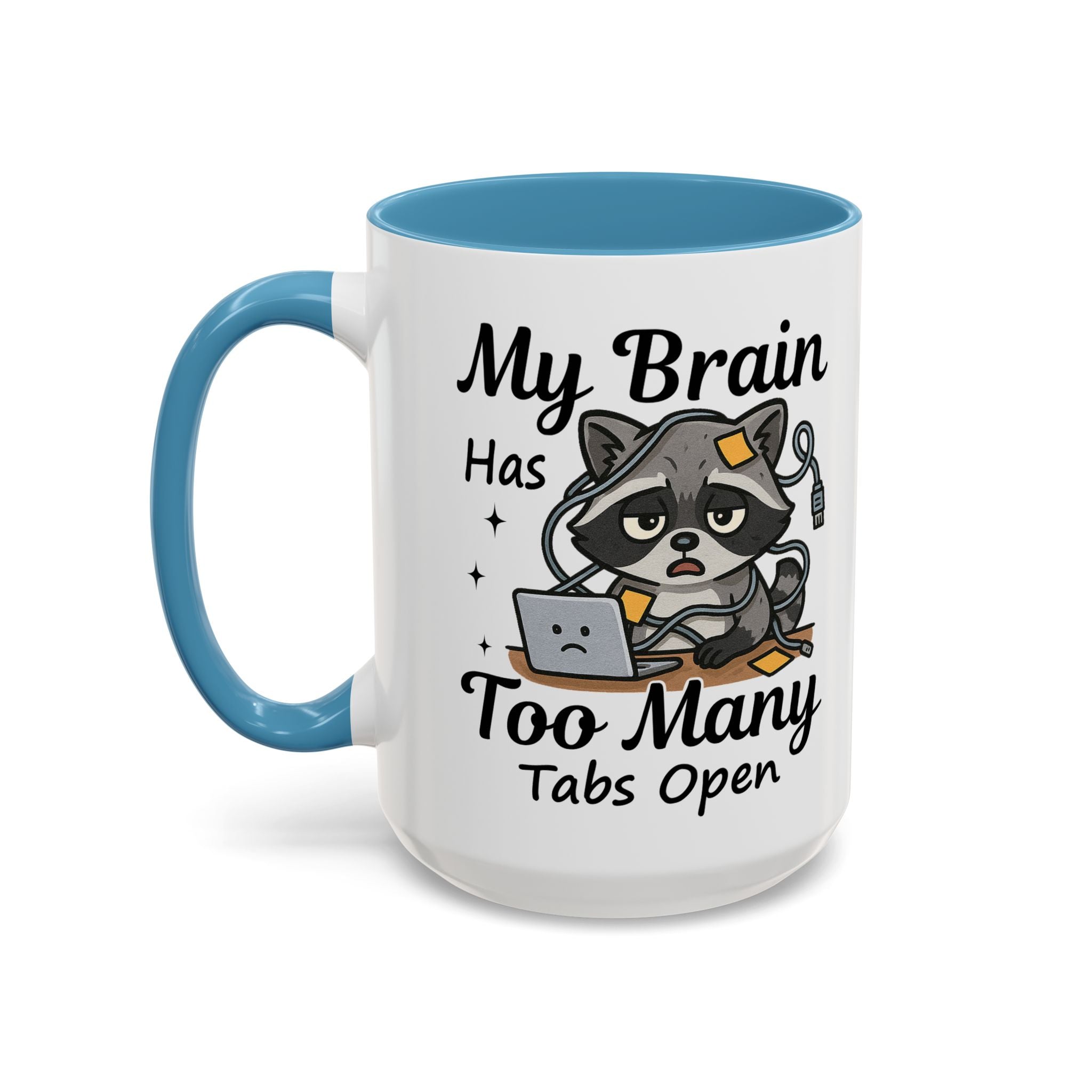 My Brain Has Too Many Tabs Open Coffee Mug