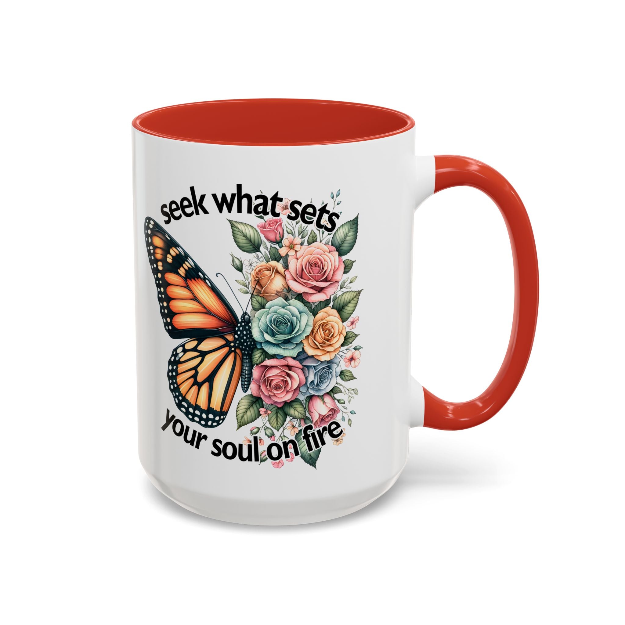 seek what sets your soul on fire Inspirational Butterfly Coffee Mug positive vibe freedom