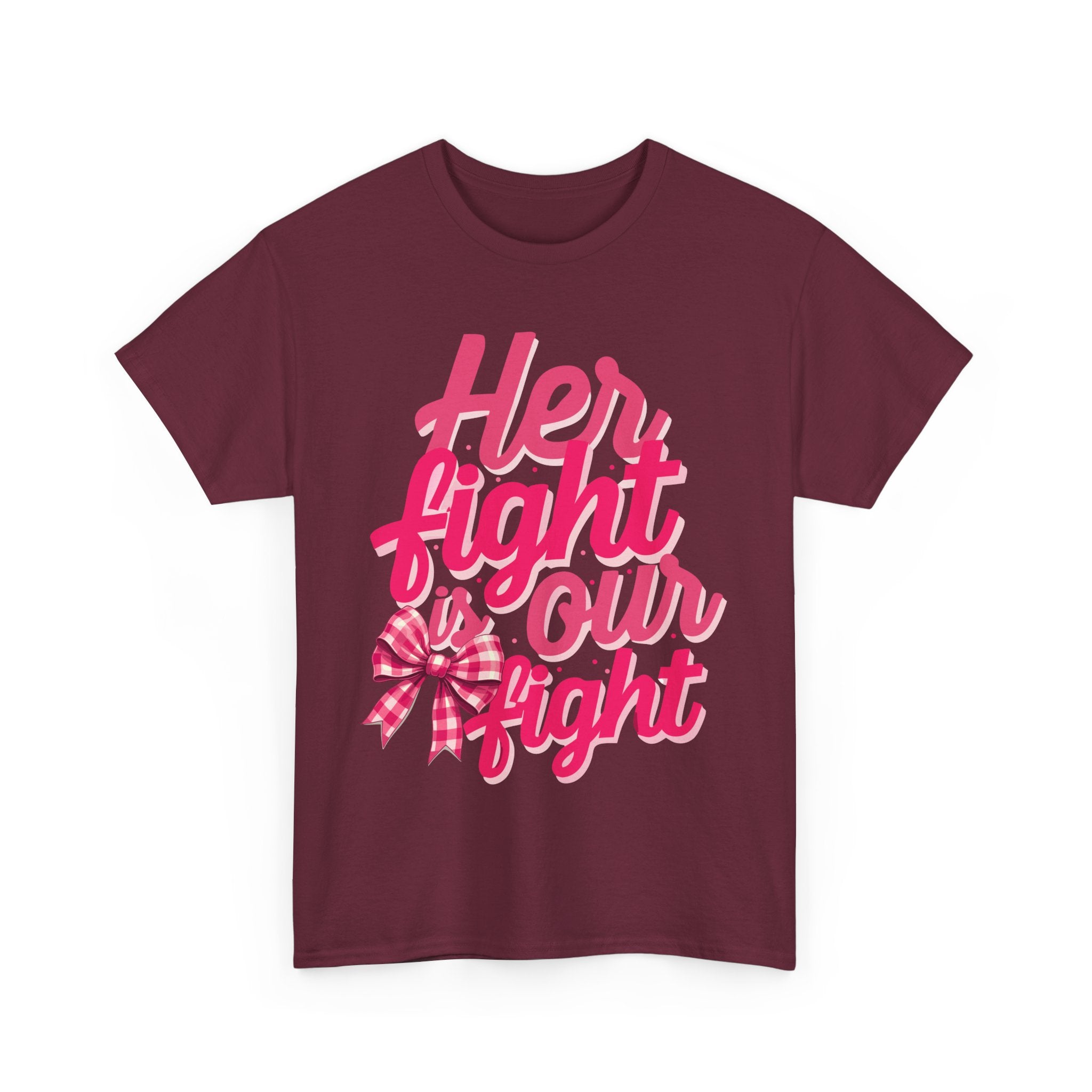 Empowering Message Tee - Her Fight is Our Fight, Support T-Shirt, cancer  Awareness Shirt, Gift for Her, Unisex Cotton Top